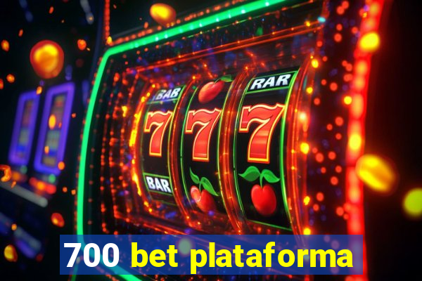 700 bet plataforma